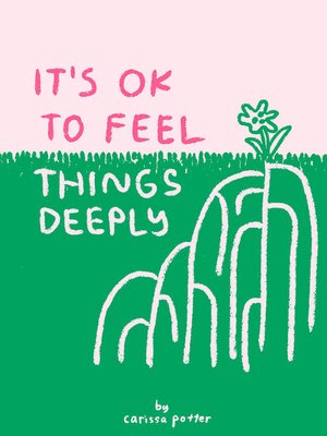 cover image of It's OK to Feel Things Deeply